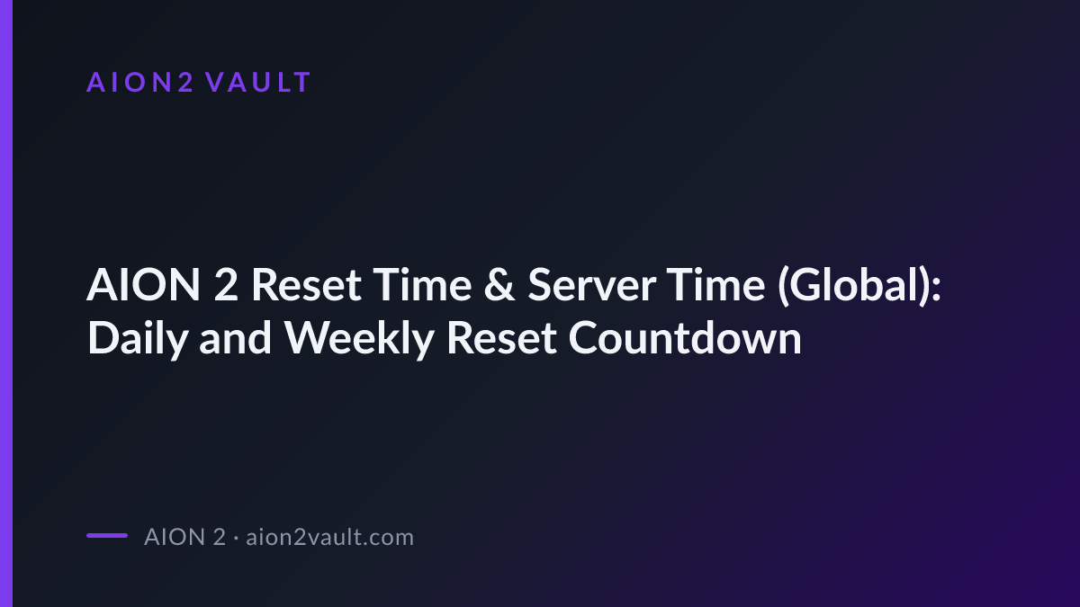 Countdown Team AION 2 Reset Time & Server Time (Global): Daily and Weekly Reset Countdown